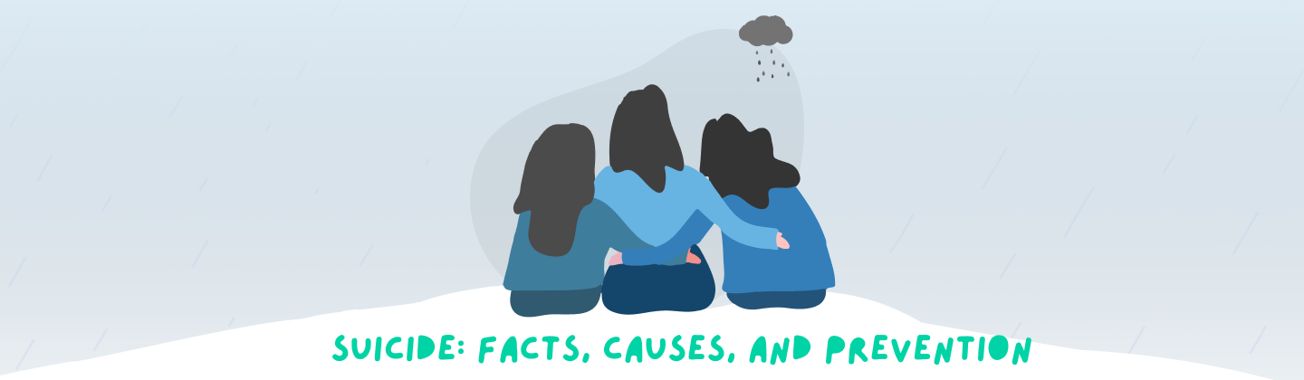 Suicide: Facts, Causes, and Prevention